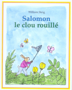 Salomon le clou rouillé - Steig William ; Deloraine Catherine