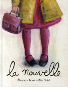 La nouvelle - Duval Elisabeth ; Oriol Elsa
