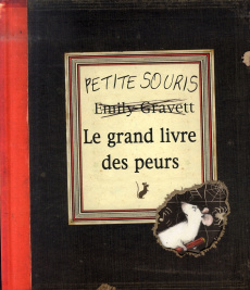 Le grand livre des peurs - Gravett Emily ; Duval Elisabeth