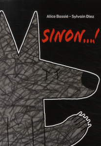 Sinon...! - Bassié Alice ; Diez Sylvain