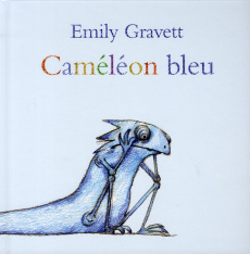 Caméléon bleu - Gravett Emily