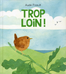 Trop loin ! - Picault Aude