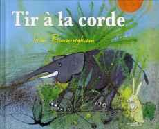 Tir à la corde - Burningham John ; Duval Elisabeth