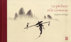 Le pêcheur et le cormoran - Sénégas Stéphane