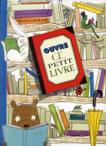 Ouvre ce petit livre - Klausmeier Jesse ; Lee Suzy ; Duval Elisabeth