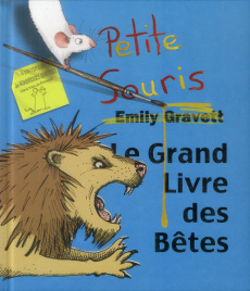 Le grand livre des bêtes - Gravett Emily ; Duval Elisabeth