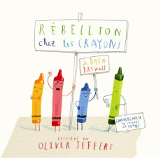 Rébellion chez les crayons - Daywalt Drew ; Jeffers Oliver ; Duval Elisabeth