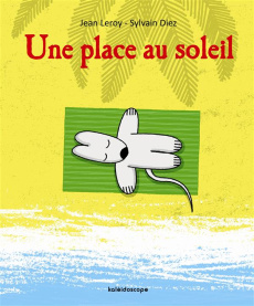 Une place au soleil - Leroy Jean ; Diez Sylvain