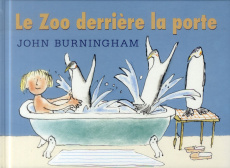 Le zoo derrière la porte - Burningham John ; Duval Elisabeth
