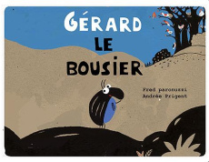 Gérard le bousier - Paronuzzi Fred ; Prigent Andrée