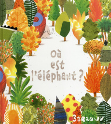 Où est l'éléphant ? - BARROUX
