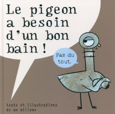 Le pigeon a besoin d'un bon bain - Willems Mo