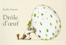 Drôle d'oeuf - Gravett Emily ; Duval Elisabeth