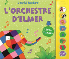 L'orchestre d'Elmer - McKee David ; Duval Elisabeth