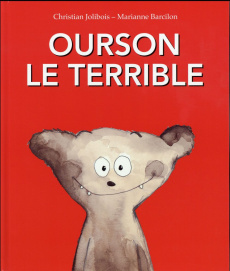 Ourson le terrible - Jolibois Christian ; Barcilon Marianne