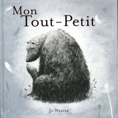 Mon tout-petit - Weaver Jo ; Duval Elisabeth