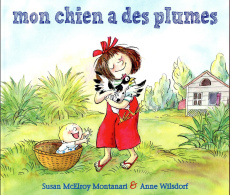 Mon chien a des plumes - McElroy Montanari Susan ; Wilsdorf Anne ; Finkenst
