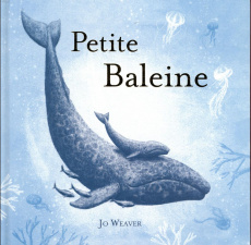 Petite Baleine - Weaver Jo ; Guénot Camille