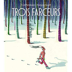 Trois farceurs - Paronuzzi Fred ; Soutif François