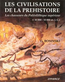 HOMO SAPIENS. L'histoire des chasseurs du Paléolithique supérieur en Europe (40 000-10 000 avant J-C - Bosinski Gerhard
