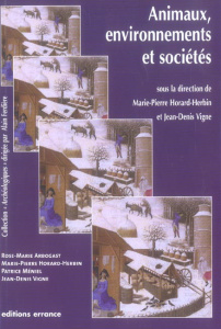 Animaux, environnements et sociétés - Horard-Herbin Marie-Pierre ; Vigne Jean-Denis ; Ar