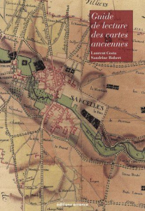 Guide de lecture des cartes anciennes - Robert Sandrine ; Costa Laurent