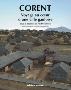 Corent. Voyage au coeur d'une ville gauloise, 2e édition revue et augmentée - Poux Matthieu