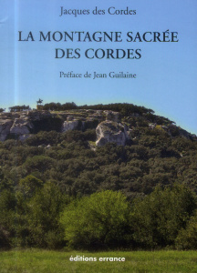 La montagne sacrée des cordes - Cordes Jacques des