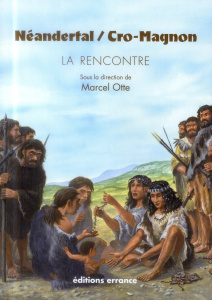 Néandertal / Cro Magnon. La rencontre - COLLECTIF
