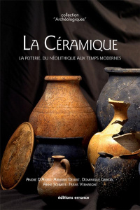 La céramique. La poterie, du Néolithique aux Temps modernes - D'Anna André ; Desbat Armand ; Garcia Dominique ;