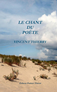 LE CHANT DU POÈTE - Thierry Vincent