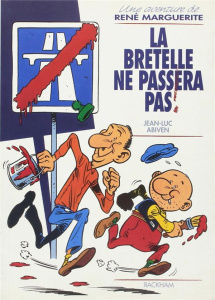 La bretelle ne passera pas ! Une aventure de René Marguerite - Abiven Jean-Luc