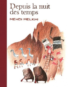 Depuis la nuit des temps - Melkhi Mehdi