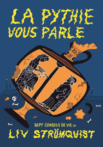 La Pythie vous parle - Strömquist Liv ; Jouffreau Sophie ; Cyrén Karin