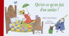 Qu'est-ce qu'on fait d'un soulier ? - Schenck De Regniers Béatrice ; Sendak Maurice