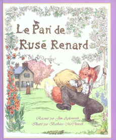 Le pari de Rusé Renard. Un conte facétieux de la Nouvelle-Angleterre - Aylesworth Jim ; McClintock Barbara