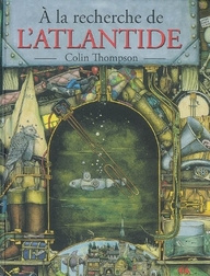 A la recherche de l'Atlantide - Thompson Colin ; Bonhomme Catherine