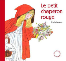 Le Petit Chaperon rouge - Galdone Paul ; Seelow Alice