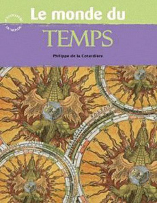Le monde du temps - Cotardière Philippe de la
