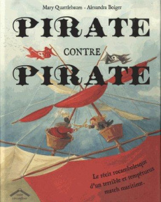 Pirate contre pirate - Quattlebaum Mary ; Boiger Alexandra