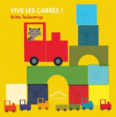 Vive les carrés ! - Teckentrup Britta ; Barbe-Diamant Alice