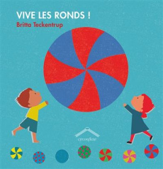 Vive les ronds ! - Teckentrup Britta ; Barbe-Diamant Alice