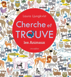 Cherche et trouve les animaux ! - Ljungkvist Laura ; Boutry Corinne