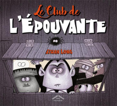 Le club de l'épouvante - Long Ethan ; Kuntzer Benjamin