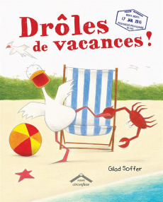 Drôles de vacances ! - Soffer Gilad ; Kuntzer Benjamin