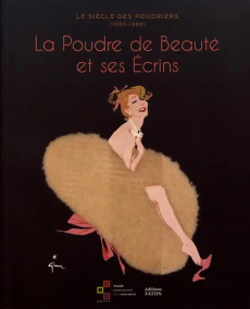 Le siècle des poudriers (1880-1980). La poudre de beauté et ses écrins, Edition bilingue français-an - Thoisy-Dallem Anne de ; Couderc Grégory