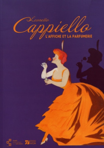 Leonetto Cappiello. L'affiche et la parfumerie - Couderc Grégory ; Levinspuhl Cindy ; Bargiel Réjan