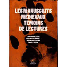 Les manuscrits médiévaux témoins de lectures - Croizy-Naquet Catherine ; Harf-Lancner Laurence ;