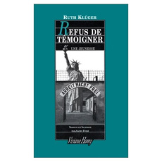 Refus de témoigner. Une jeunesse - Klüger Ruth ; Etoré Jeanne