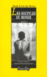 Les souffles du monde - Juan José Luis de